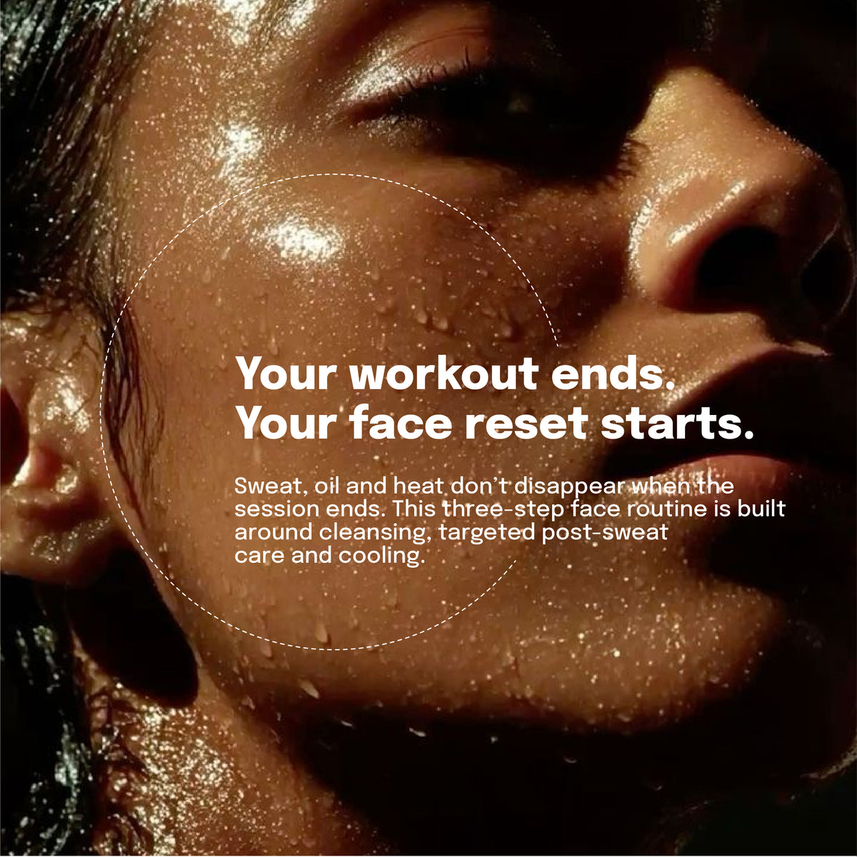 POST-WORKOUT FACE RESET
